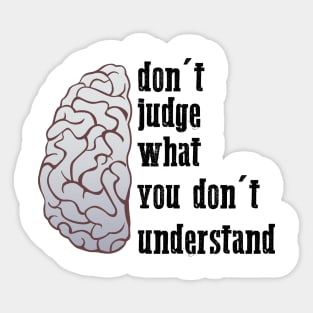 don't judge what you don't understand cool brain art Sticker